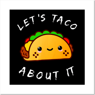 Lets Taco About It Walking Taco Kawaii Posters and Art